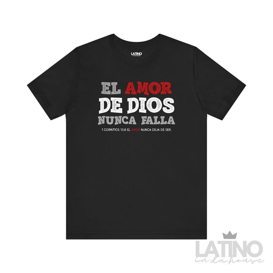 El Amor de Dios Nunca Falla 1 Corintios 13:8 Faith T-Shirt in black – Latino In Da House