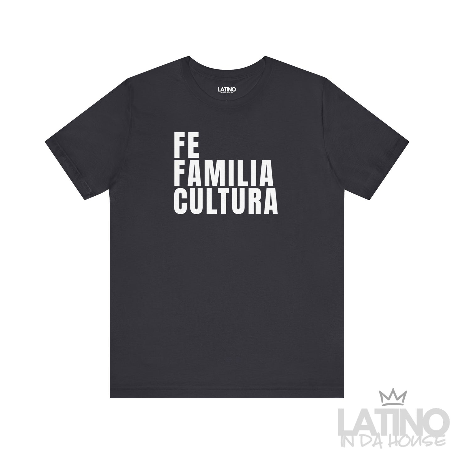 Dark Grey “Fe Familia Cultura” T-Shirt – Latino Faith & Cultura Tee. Latino In Da House 