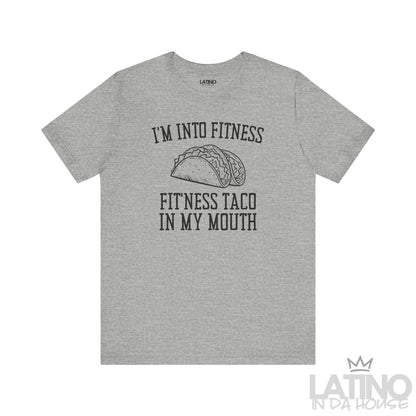 I’m Into Fitness T-Shirt in heather grey with taco graphic — perfect for taco lovers with humor. Latino In Da House