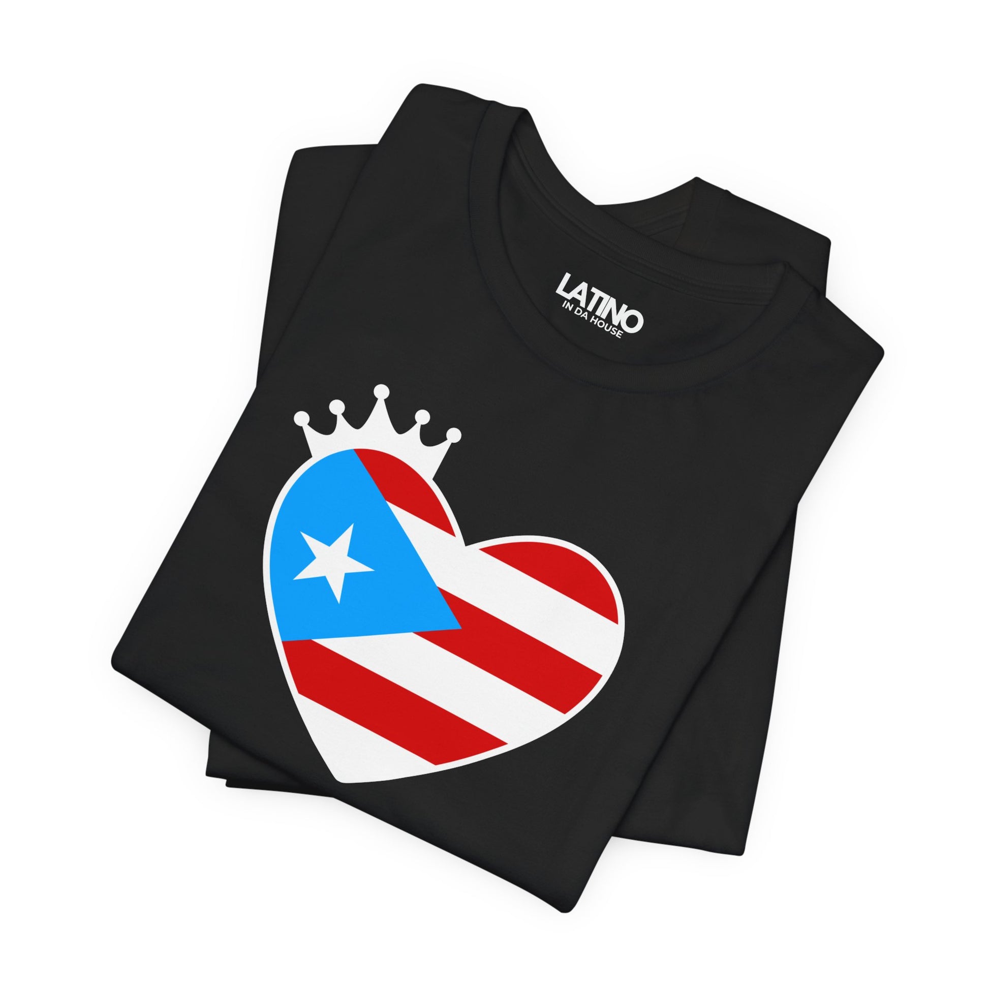 Folded Up Boricua Heart Crown Black T-Shirt. Featuring the Puerto Rico flag inside a sweet heart with a little reina crown. Latino In Da House
