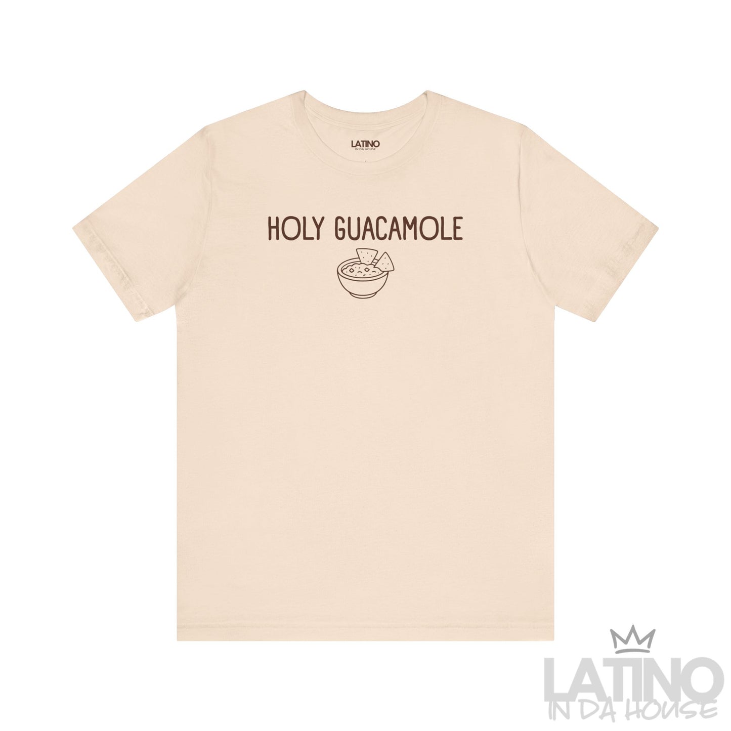 Holy Guacamole T-Shirt in soft cream with brown text and chip bowl graphic — Latino humor shirt. Latino In Da House 