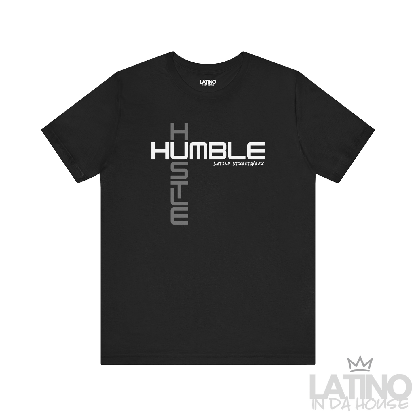 Black “HUMBLE HUSTLE” Latino Streetwear T-Shirt. Latino In Da House 