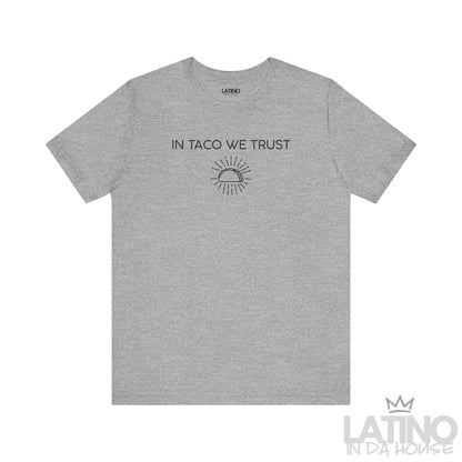 “In Taco We Trust” T-Shirt | Taco Tee