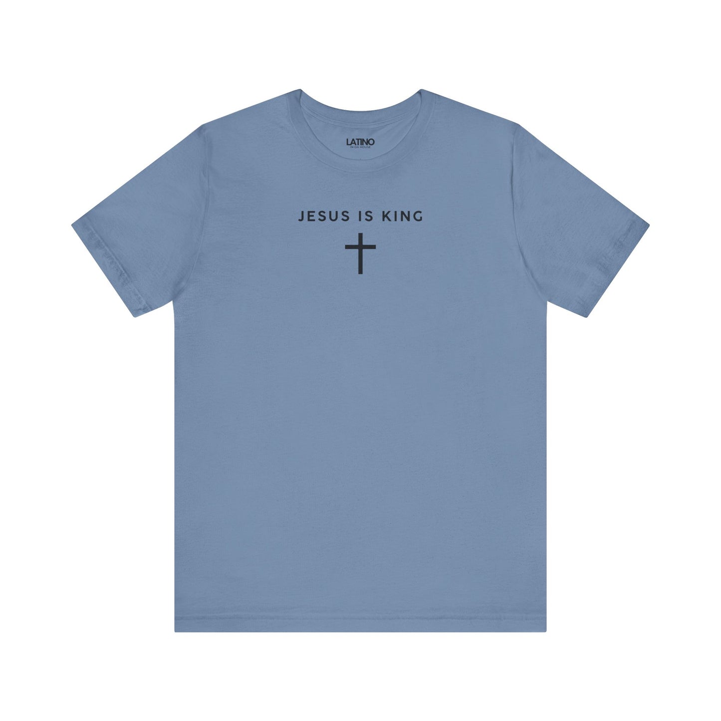 Jesus Is King Minimalist Steel Blue T-Shirt. Latino In Da House