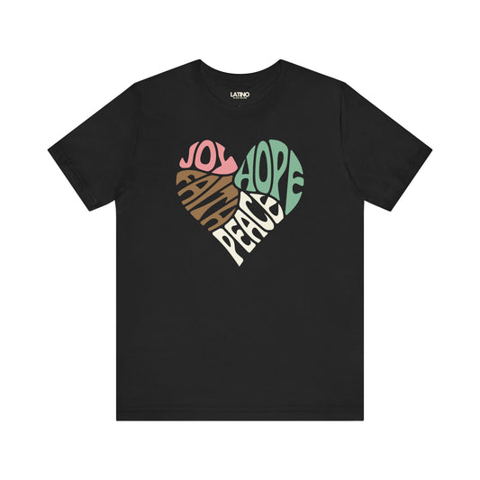 Joy, Hope, Peace, Faith Heart Black T-Shirt- Latino In Da House 