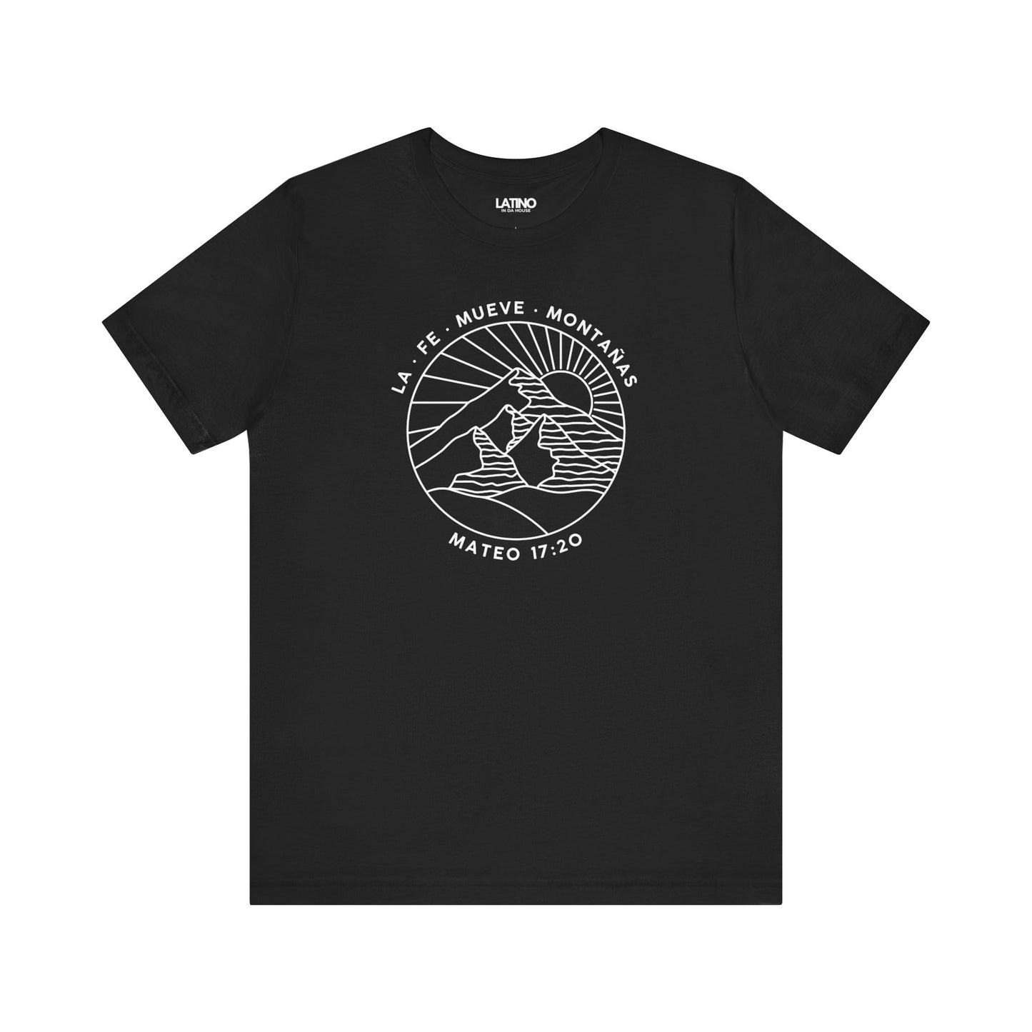 La Fe Mueve Montañas black t-shirt. Latino In Da house