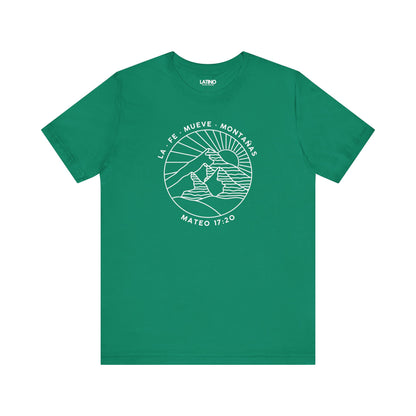 La Fe Mueve Montañas green t-shirt. Latino In Da house