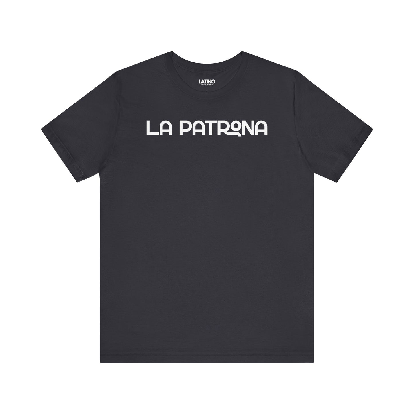 La Patrona Latina Boss dark grey t-shirt.
Latino In Da House