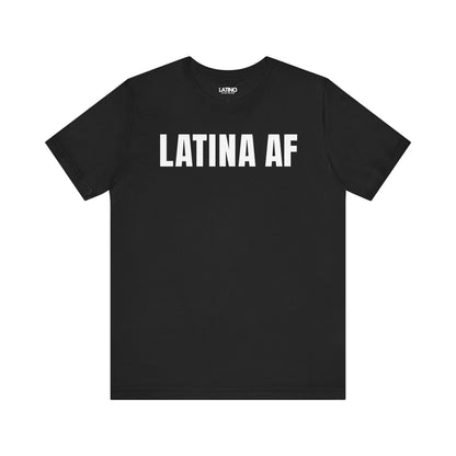 Latina AF bold black t-shirt. Latino In Da House