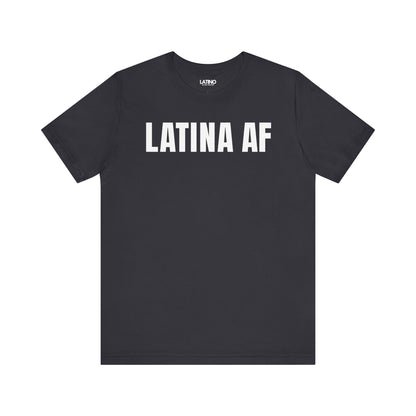 Latina AF bold dark grey t-shirt. Latino In Da House