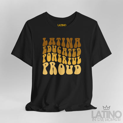 Close-up of golden retro bubble lettering ‘Latina Educated Powerful Proud’ on black tee. Latino In Da House 