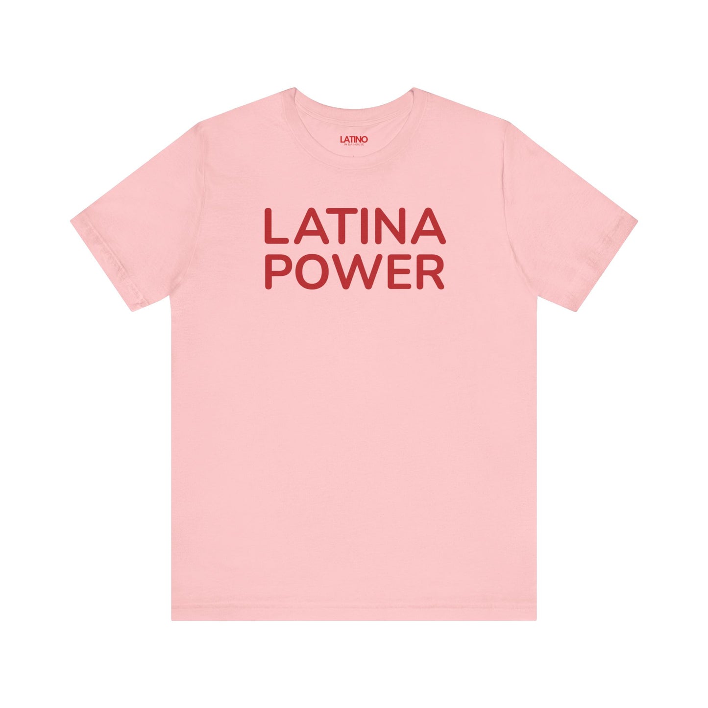 Latino Power Empowerment Pink T-Shirt. Latino In Da House