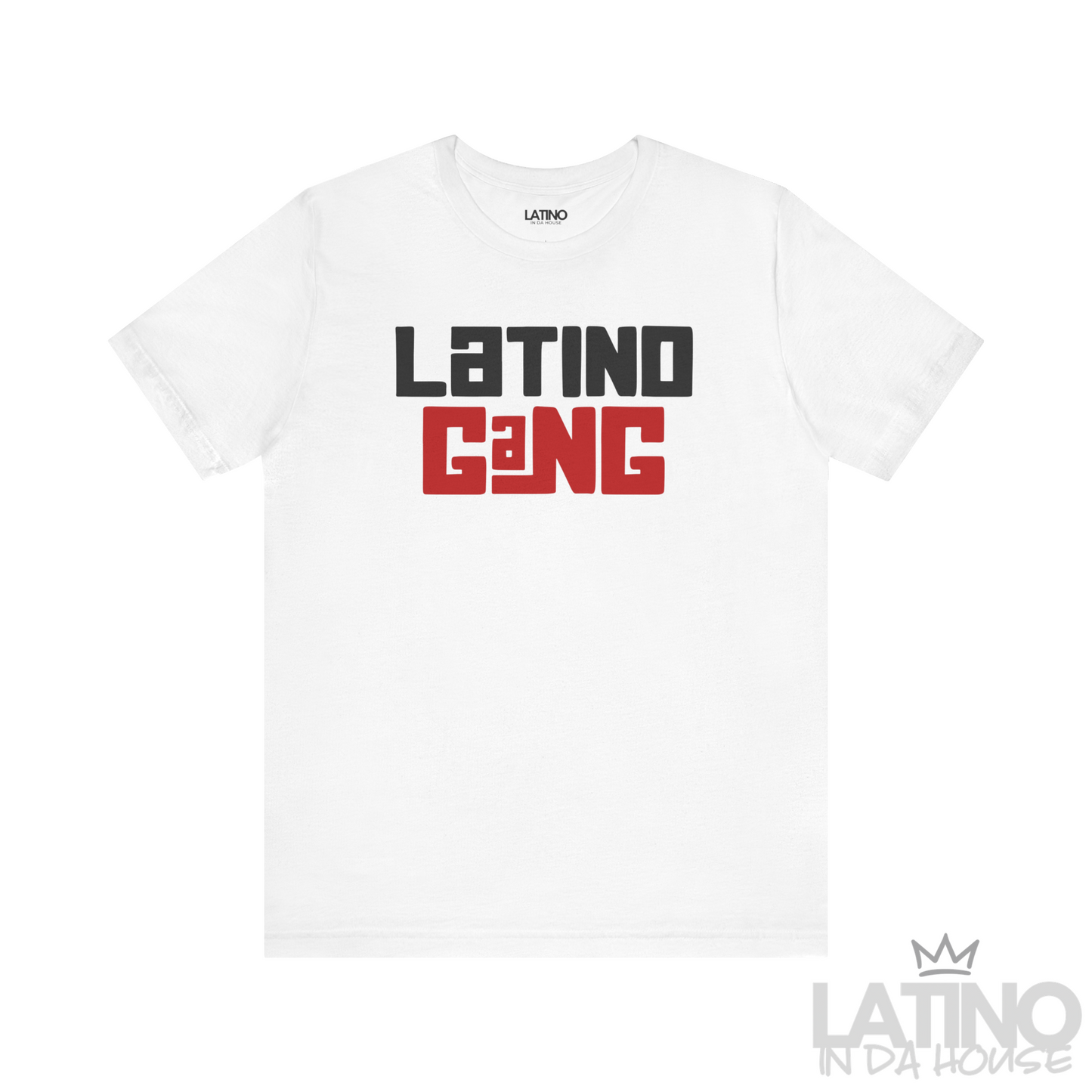 Latino Gang T-Shirt in white with bold black and red street-style lettering. Latino In Da House 