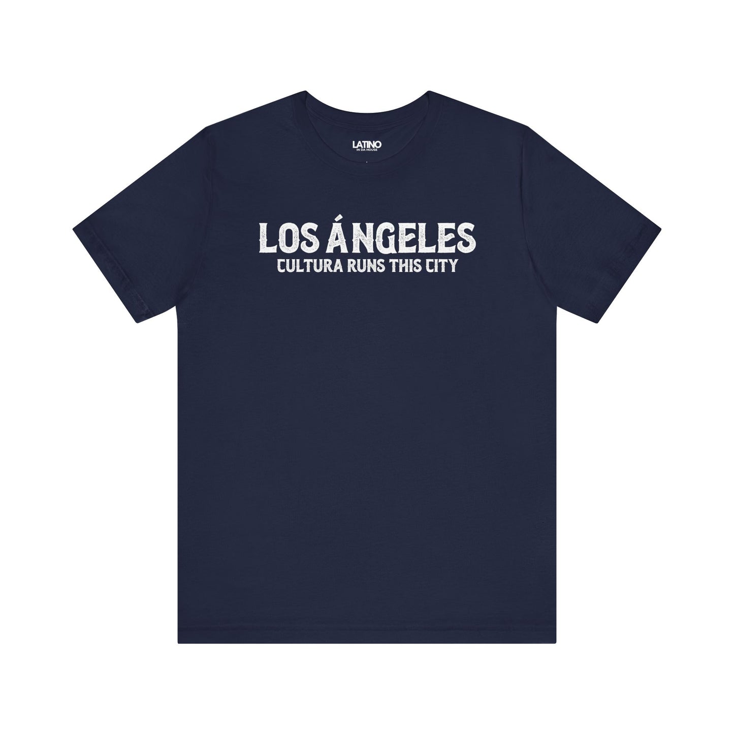 Los Ángeles Cultura Runs This City T-Shirt in navy blue with white print - Latino lifestyle streetwear tee. Latino In Da House