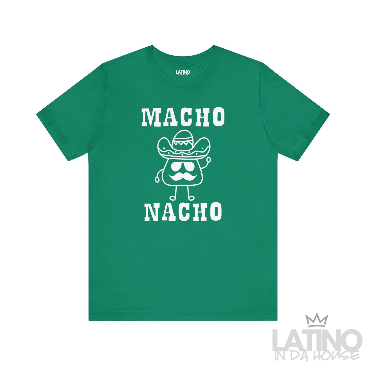 Macho Nacho T-Shirt in kelly green featuring cartoon nacho with sombrero and mustache — funny Latino humor tee. Latino In Da House