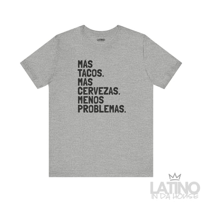 Tacos Más Cervezas Menos Problemas T-Shirt in heather grey — bold Latino foodie tee for taco and beer lovers. Latino In Da House