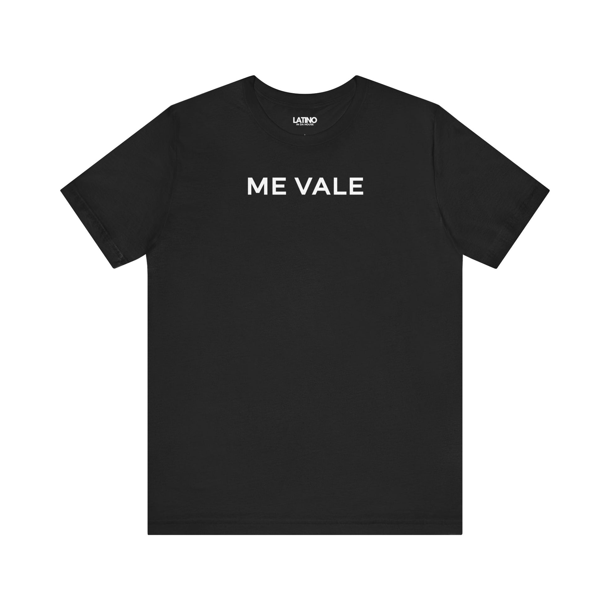 Me Vale Latino Black T-Shirt. Latino In Da House 
