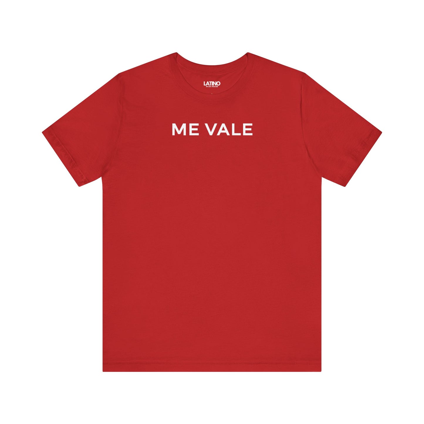 Me Vale Latino Red T-Shirt. Latino In Da House 