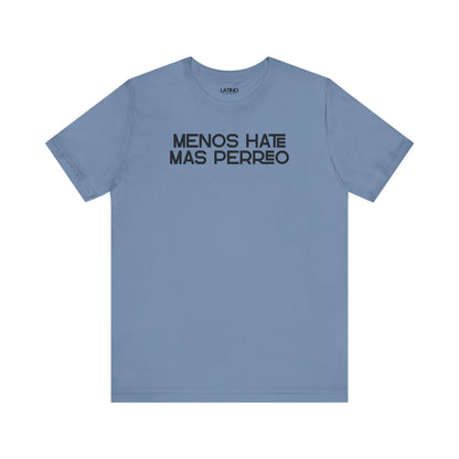 Steel Blue Menos Hate Más Perreo T-shirt with bold white text, reggaetón-inspired
Latino streetwear. Latino In Da House