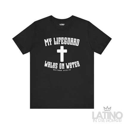 Black t-shirt with white cross and text ‘My Lifeguard Walks on Water – Matthew 14:22–32.’ Latino In Da House 