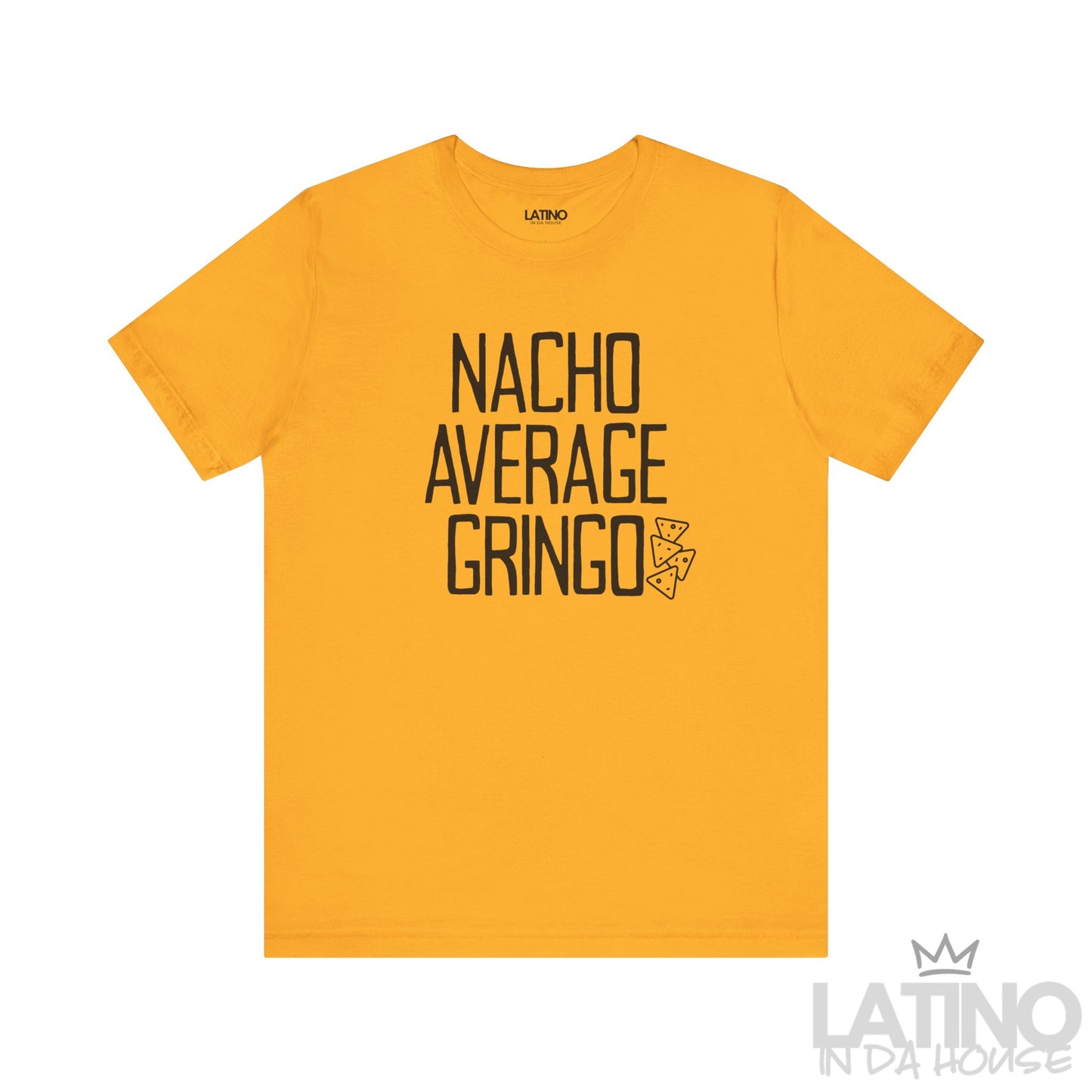 "Nacho Average Gringo" T-Shirt