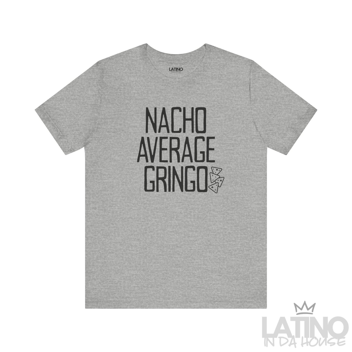"Nacho Average Gringo" T-Shirt