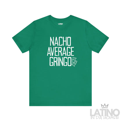 "Nacho Average Gringo" T-Shirt