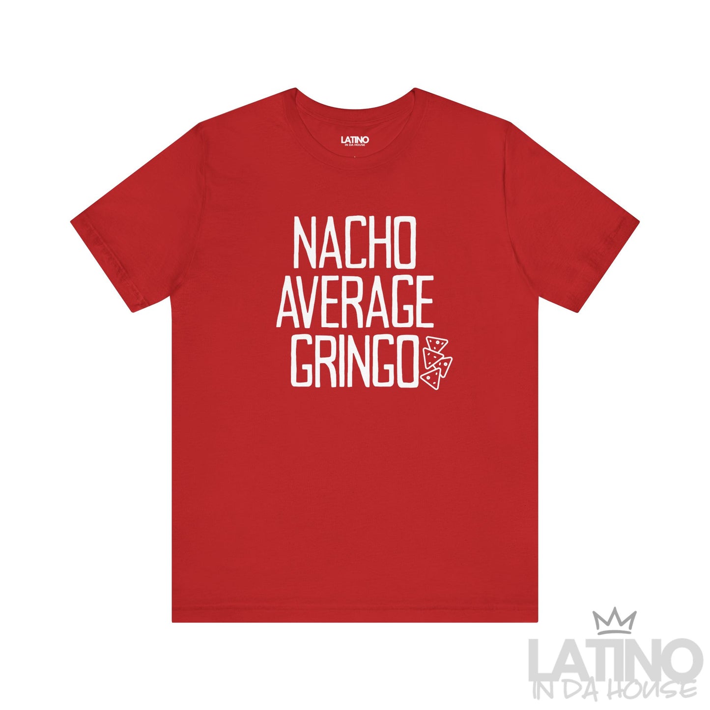 "Nacho Average Gringo" T-Shirt
