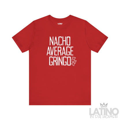 "Nacho Average Gringo" T-Shirt