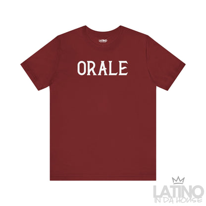 ORALE T-Shirt in cardinal red – Latino slang tee with white text, cultural streetwear staple. Latino In Da House