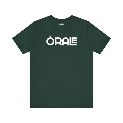 ORALE T-Shirt in forest green - bold Latino slang tee with white text, minimalist
streetwear design by Latino In Da House.