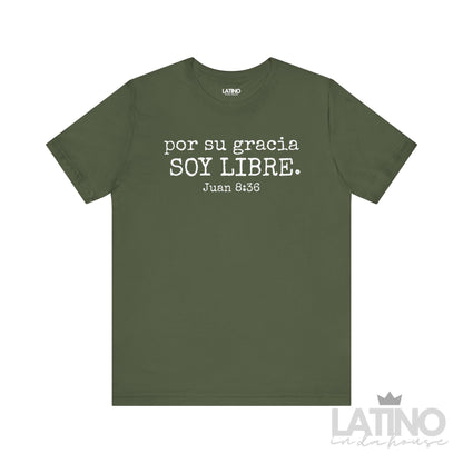 Por Su Gracia Soy Libre Juan 8:36 Faith T-Shirt in military green – Latino In Da House