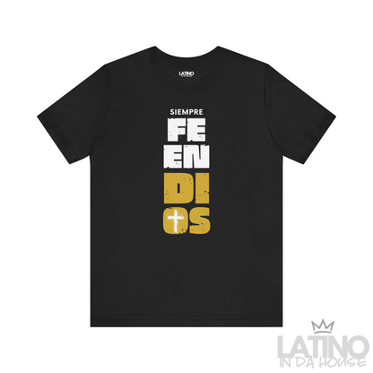 Siempre Fe En Dios T-Shirt in solid black with white and gold vertical faith design. Latino In Da House 