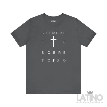 Siempre Fe Sobre Todo Faith T-Shirt in asphalt with cross design – Latino In Da House