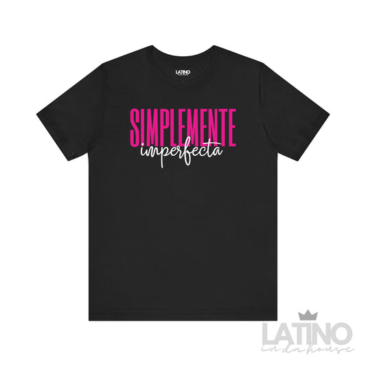 Black Simplemente Imperfecta T-Shirt with bold pink and white lettering – Latino In Da House