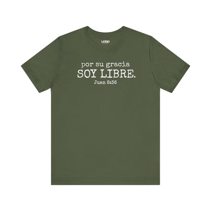 Por Su Gracia Soy Libre Juan 8:36. Latino green faith t-shirt.  Latino In Da House