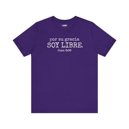 Por Su Gracia Soy Libre Juan 8:36. Latino purple faith t-shirt.  Latino In Da House