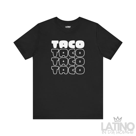 Taco T-Shirt in black with white bold lettering — perfect for taco lovers. Latino In Da House 