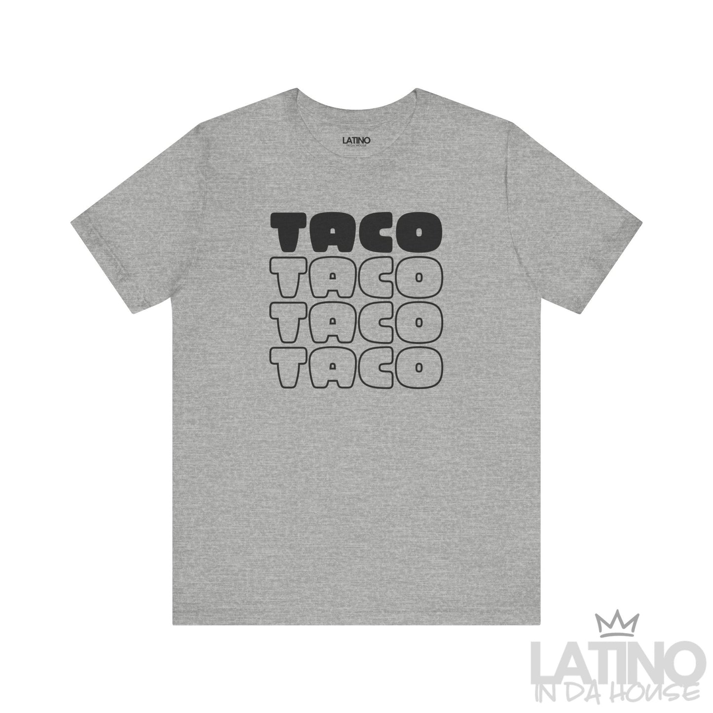 Taco T-Shirt in heather grey with black bold lettering — perfect for taco lovers. Latino In Da House 