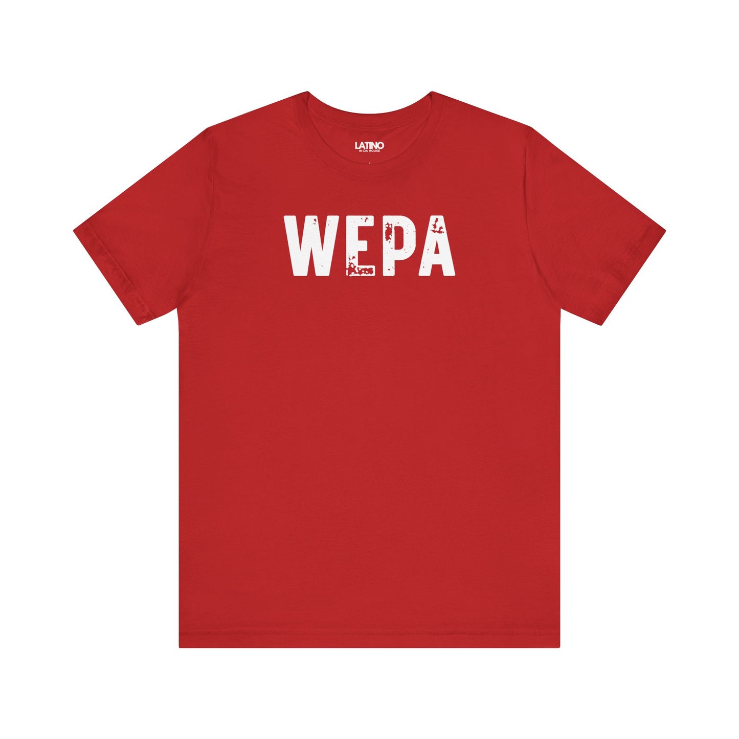 Red "WEPA" Latino t-shirt with bold white text on clean background - Latino streetwear tee. Latino In Da House