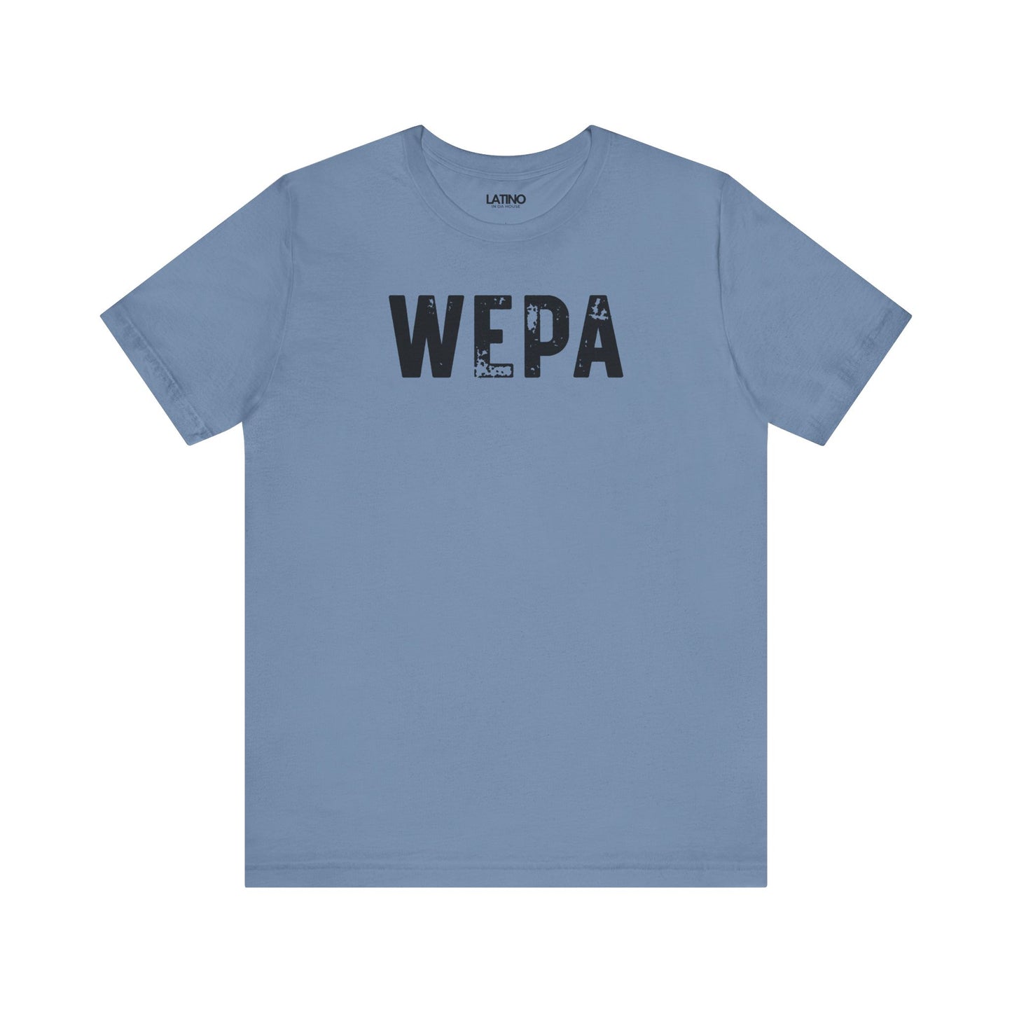 Steel Blue "WEPA" Latino t-shirt with bold black text on clean background - Latino streetwear tee. Latino In Da House