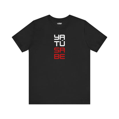Black Ya Tu Sabe T-shirt with red and
white block text design, bold Latino streetwear statement tee. Latino In Da
House