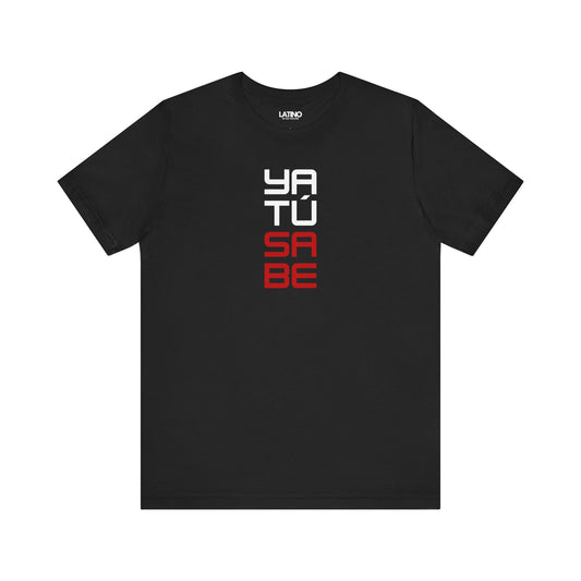 Black Ya Tu Sabe T-shirt with red and
white block text design, bold Latino streetwear statement tee. Latino In Da
House
