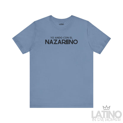 Steel Blue “Yo Ando Con El Nazareno” Latino Faith T-Shirt. Latino In Da House
