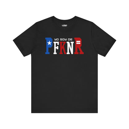 Yo Soy De PFKNR Black T-Shirt. Latino In Da House