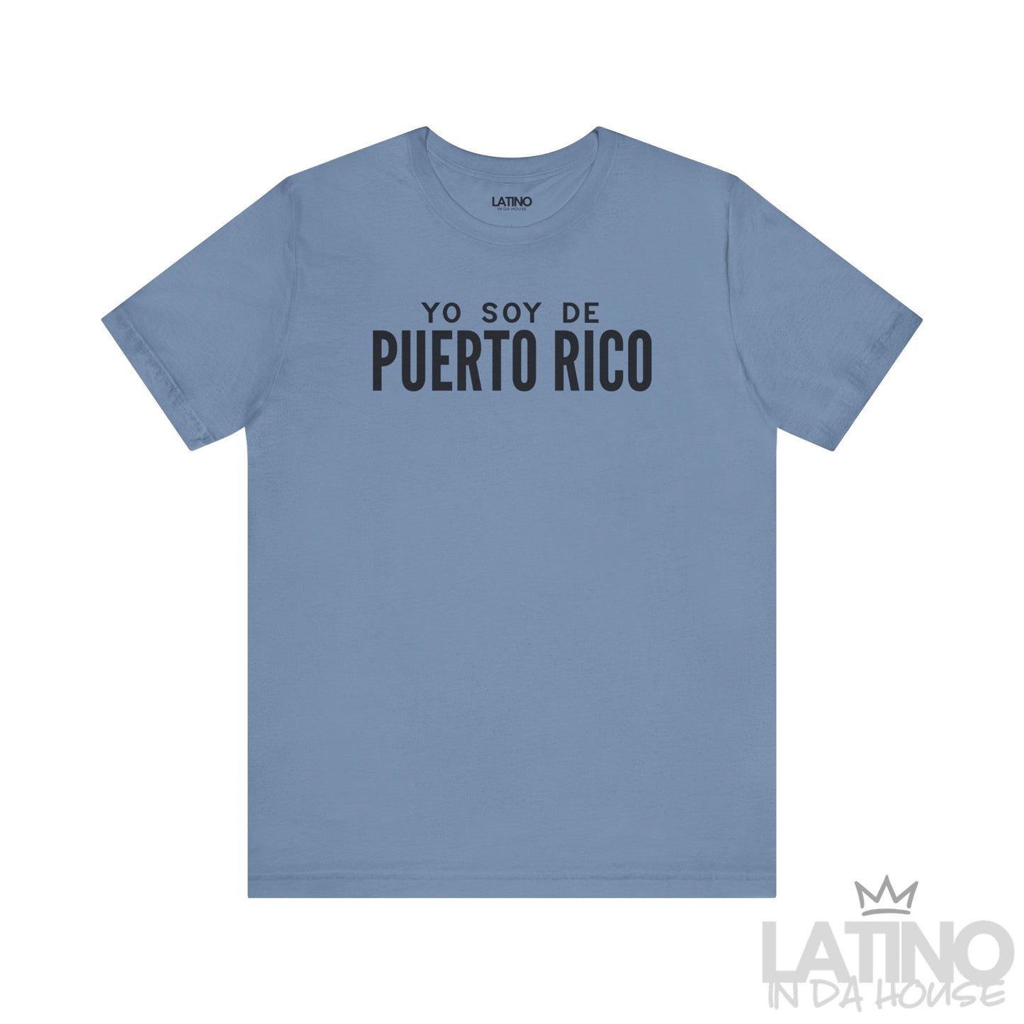 Yo Soy de Puerto Rico T-Shirt in Steel Blue — black text design. Latino In Da House 